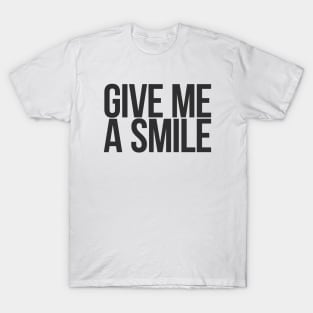 give me a smile T-Shirt